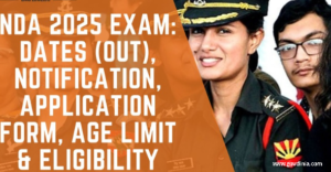 NDA 1 2025 Exam: Application Form(Extended), Eligibility, Dates, and More