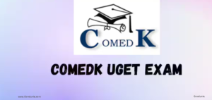 COMEDK 2025 Exam: Exam Date (OUT), Registration, Documents Required