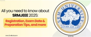 Read more about the article SRMJEEE 2025: Registration, Exam Dates, Eligibility, Pattern, Syllabus.