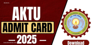 AKTU Odd Sem Admit Card 2024-25 Released: Step-by-Step Guide to Download