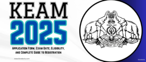 Read more about the article KEAM 2025: Exam Dates, Key Highlights and More