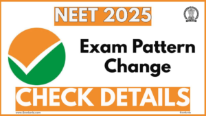 NEET 2025: Pattern (Changed), Exam Date (Soon), Syllabus (OUT), Cutoff