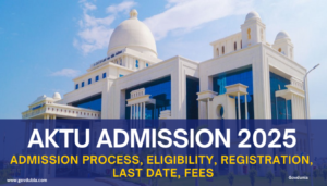AKTU Course Admissions 2025:Eligibility, Fees, and Application Process