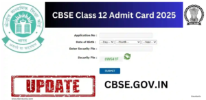 CBSE 12th Admit Card 2025: Expected Date, Download Link & Steps