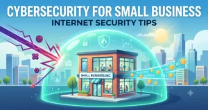 Read more about the article Internet Security Tips for Small Businesses