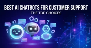 Read more about the article Best AI Chatbots for Customer Support