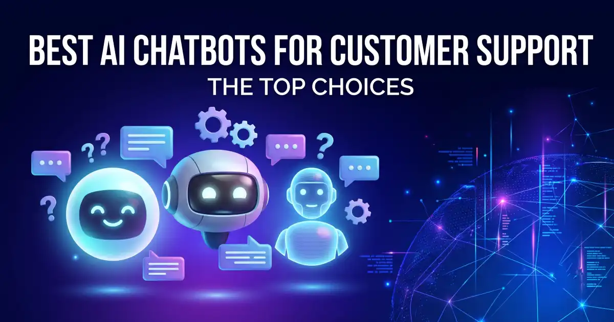 Read more about the article Best AI Chatbots for Customer Support
